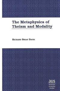 Bild vom Artikel The Metaphysics of Theism and Modality vom Autor Richard Brian Davis