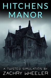 Produktbild: Hitchens Manor (Twisted Simulations, #1)