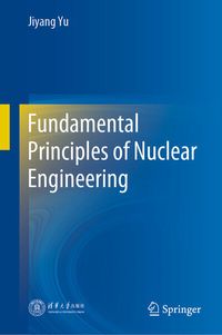 Produktbild: Fundamental Principles of Nuclear Engineering