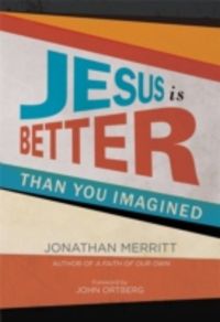 Produktbild: Merritt, J: Jesus Is Better Than You Imagined