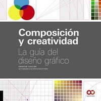 Produktbild: Composici&oacute;n y creatividad : la gu&iacute;a del dise&ntilde;o gr&aacute;fico