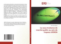 Produktbild: La sous-traitance de march&eacute; public au sein de l'espace UEMOA