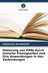 Produktbild: Dotierung von PANI durch ionische Fl&uuml;ssigkeiten und ihre Anwendungen in den Verbindungen