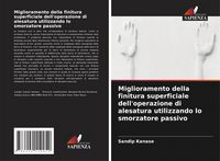 Produktbild: Miglioramento della finitura superficiale dell'operazione di alesatura utilizzando lo smorzatore passivo