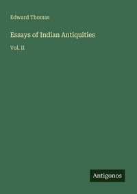 Produktbild: Essays of Indian Antiquities
