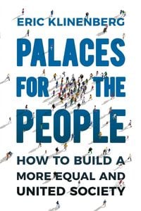 Bild vom Artikel Palaces for the People vom Autor Eric Klinenberg