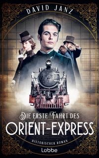 Produktbild: Die erste Fahrt des Orient-Express