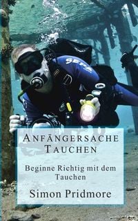 Bild vom Artikel Anfängersache Tauchen (Buchreihe Tauchen, #1) vom Autor Simon Pridmore