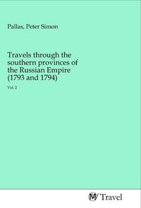 Produktbild: Travels through the southern provinces of the Russian Empire (1793 and 1794)