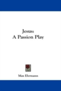 Produktbild: Jesus: A Passion Play