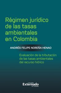 Produktbild: R&eacute;gimen jur&iacute;dico de las tasas ambientales en Colombia