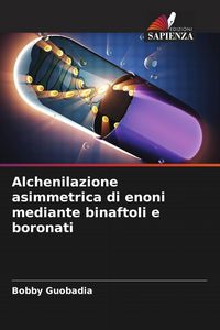 Produktbild: Alchenilazione asimmetrica di enoni mediante binaftoli e boronati