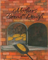 Bild vom Artikel Mother's Bread Dough vom Autor Tuula Pere