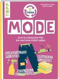 Produktbild: Rethink Mode. Bewusst kleiden, sorgf&auml;ltig pflegen, stilvoll ausbessern.