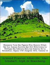 Produktbild: Allonville, A: Memoires Tires Des Papiers D'un Homme D'etat: