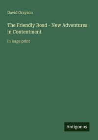Produktbild: The Friendly Road - New Adventures in Contentment