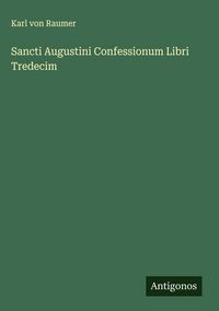 Produktbild: Sancti Augustini Confessionum Libri Tredecim