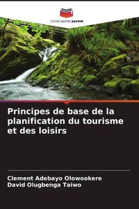 Produktbild: Principes de base de la planification du tourisme et des loisirs