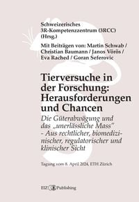 Produktbild: Tierversuche in der Forschung: Herausforderungen und Chancen
