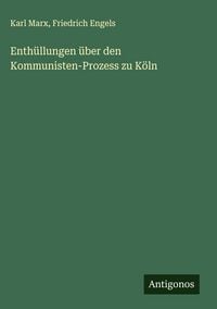 Produktbild: Enth&uuml;llungen &uuml;ber den Kommunisten-Prozess zu K&ouml;ln