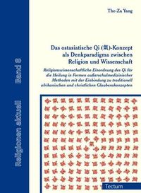 Bild vom Artikel Das ostasiatische Qi (氣)-Konzept als Denkparadigma zwischen Religion und Wissenschaft vom Autor The-Za Yang