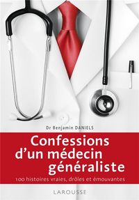 Produktbild: Confessions d'un m&eacute;decin g&eacute;n&eacute;raliste