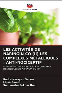 Produktbild: Les Activit&eacute;s De Naringin-Co (ii) Les Complexes M&eacute;talliques : Anti-Nociceptif
