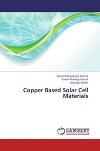 Produktbild: Mugwang'a Keheze, F: Copper Based Solar Cell Materials