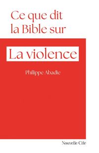 Produktbild: Ce que dit la Bible sur la violence
