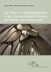 Produktbild: Zur Rolle von Mehrdeutigkeiten in der Literaturdidaktik Deutsch als Fremd- und Zweitsprache