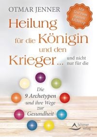 Produktbild: Heilung f&uuml;r die K&ouml;nigin und den Krieger ... und nicht nur f&uuml;r die