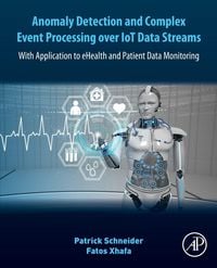 Produktbild: Anomaly Detection and Complex Event Processing Over IoT Data Streams