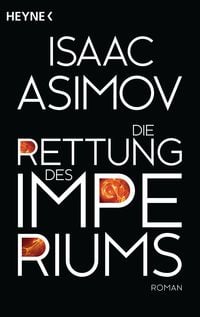 Bild vom Artikel Die Rettung des Imperiums vom Autor Isaac Asimov