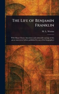 Produktbild: The Life of Benjamin Franklin