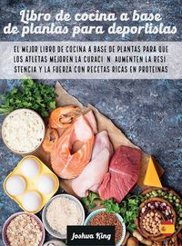 Produktbild: Libro de cocina a base de plantas para deportistas