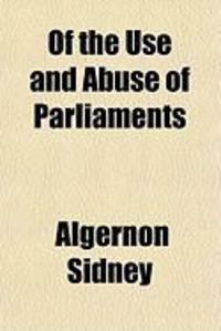 Produktbild: Of the Use and Abuse of Parliaments