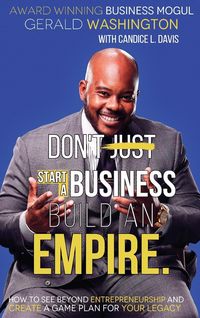 Produktbild: Dont Just Start A Business Build An Empire