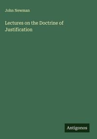 Produktbild: Lectures on the Doctrine of Justification