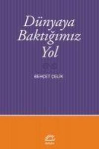 Produktbild: D&uuml;nyaya Baktigimiz Yol