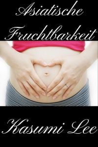 Produktbild: Asiatische Fruchtbarkeit