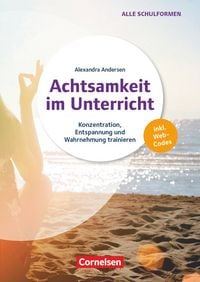 Produktbild: Achtsamkeit im Unterricht - Konzentration, Entspannung und Wahrnehmung trainieren