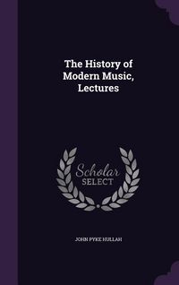Produktbild: The History of Modern Music, Lectures