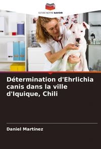 Produktbild: D&eacute;termination d'Ehrlichia canis dans la ville d'Iquique, Chili