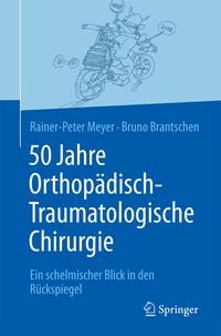 Produktbild: 50 Jahre Orthop&auml;disch-Traumatologische Chirurgie