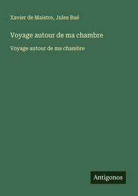 Produktbild: Voyage autour de ma chambre