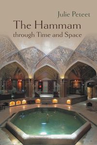Produktbild: Peteet, J: Hammam through Time and Space
