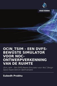 Produktbild: OCIN_TSIM - EEN DVFS-BEWUSTE SIMULATOR VOOR NOC-ONTWERPVERKENNING VAN DE RUIMTE