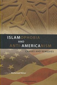 Produktbild: Islamophobia and Anti-Americanism: Causes and Remedies