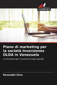 Produktbild: Piano di marketing per la societ&agrave; Inversiones OLDA in Venezuela