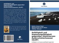 Produktbild: Anf&auml;lligkeit und Anpassungsf&auml;higkeit gegen&uuml;ber Gletschersee-Ausbruchshochwasser (GLOF)